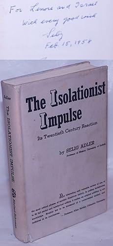 The isolationist impulse, its twentieth-century reaction