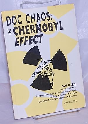 Doc Chaos: the Chernobyl effect, or, omnimpotence, being the autobiography of Doctor Unknown Chao...