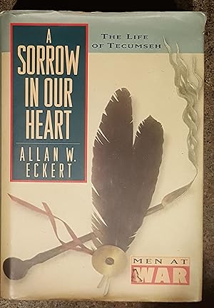 A Sorrow in our Heart The Life of Tecumseh