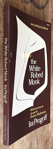 The White Robed Monk; As an Entrance to Process Meditation