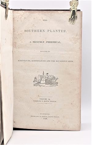 THE SOUTHERN PLANTER: A Monthly Periodical, Devoted to Agriculture, Horticulture and the Househol...