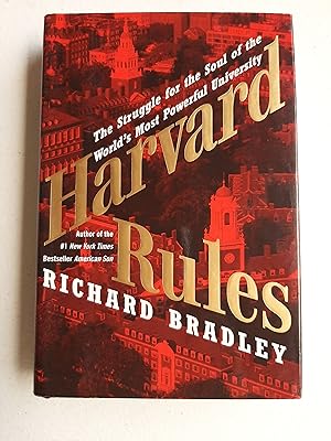 Harvard Rules: The Struggle for the Soul of the World's Most Powerful University