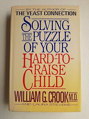 Solving the Puzzle of Your Hard-To-Raise Child