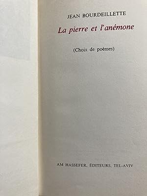 La pierre et l'anémone. Editions bilingue Français-Hébreu.