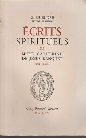 ECRITS SPIRITUELS DE MERE CATHERINE DE JESUS RANQUET