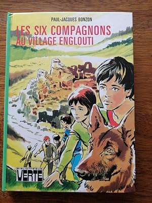 Les six compagnons au village englouti 1976 - BONZON Paul Jacques - Enfantina Bibliothèque verte ...