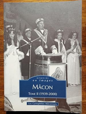 Mâcon Saône et Loire Mémoire en images Tome II 1939 2000 2003 - - Cartes postales Photographies R...