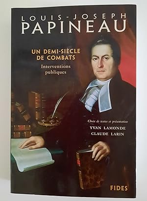 Louis-Joseph Papineau: Un demi-siècle de combats. Interventions publiques (SC HUMAINES HC) (Frenc...