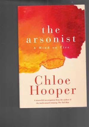 The Arsonist: A Mind on Fire