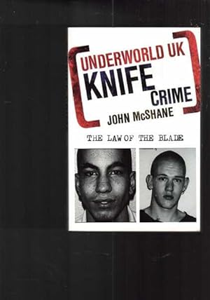 Underworld UK - Knife Crime - The Law of the Blade