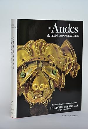Les Andes De La Préhistoire Aux Incas. L'Univers Des Formes, le monde précolombien.