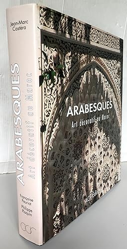 Arabesques ; Arts décoratifs au Maroc