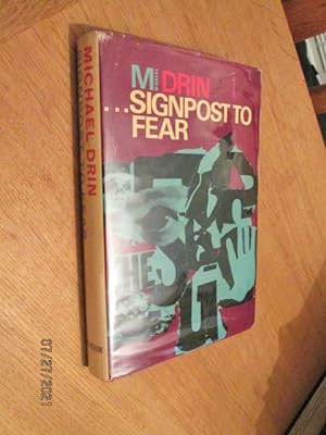 Signpost To Fear author inscribed First Edition Hardback in Dustjacket