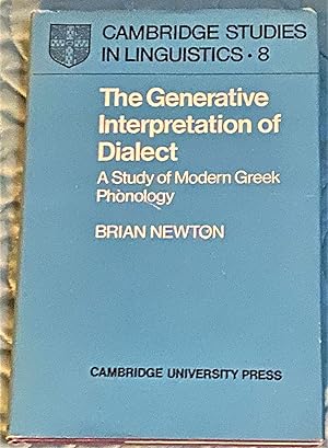 The Generative Interpretation of Dialect, A Study of Modern Greek Phonology
