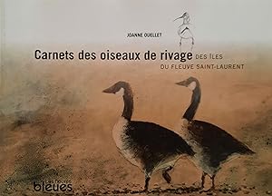 Carnets des oiseaux de rivage des îles du fleuve Saint-Laurent