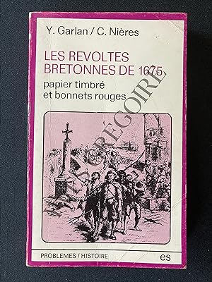 LES REVOLTES BRETONNES DE 1675 Papier timbré et bonnets rouges