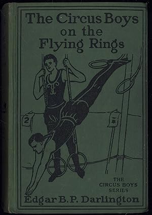 THE CIRCUS BOYS ON THE FLYING RINGS: or, Making the Start in the Sawdust Life