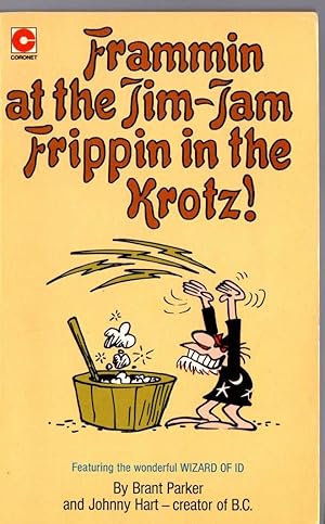 FRAMMIN AT THE JIM-JAM FRIPPIN IN THE KROTZ!