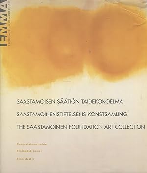 Saastamoisen säätiön taidekokoelma : Suomalainen taide = Saastamoinenstiftelsens konstsamling : F...