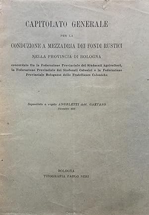 Capitolato generale per la conduzione a mezzadria dei fondi rustici nella provincia di Bologna (1...
