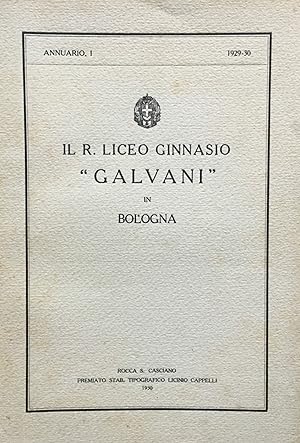 Il R. Liceo Ginnasio Galvani in Bologna. Annuario, I, 1929-30