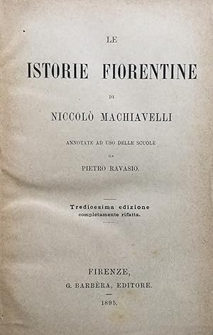 Le istorie fiorentine, annotate per le scuole da Pietro Ravasio