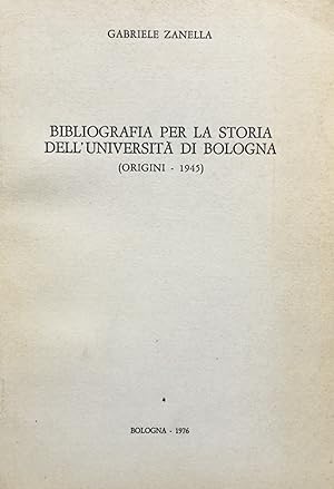 Bibliografia per la storia dell'Universita di Bologna (origini-1945)