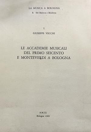 Le accademie musicali del primo Seicento e Monteverdi a Bologna