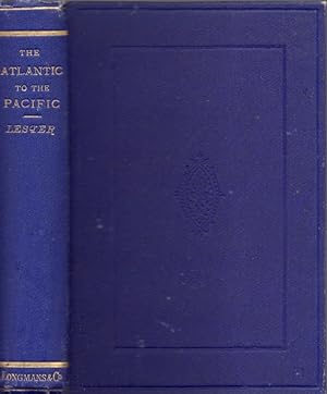 The Atlantic to the Pacific. What to See and How to See It Inscribed by the author but not signed.