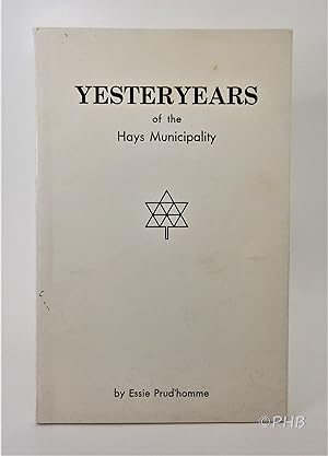 Yesteryears of the Hays Municipality