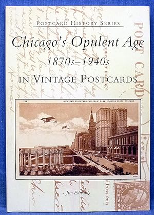 Chicago's Opulent Age 1870s-1940s in Vintage Postcards (IL) (Postcard History Series)