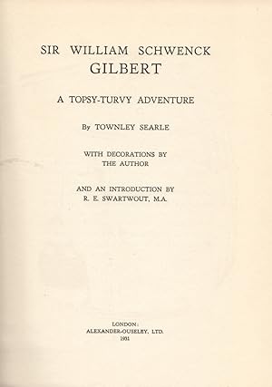 Sir William Schwenck Gilbert: A Topsy-Turvy Adventure
