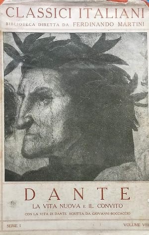La Vita Nuova e il Convito. Con la vita di Dante scritta da G.Boccaccio.