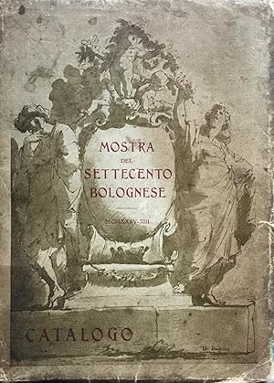 Mostra del Settecento bolognese. Catalogo