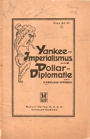 Yankee Imperialismus und Dollar Diplomatie