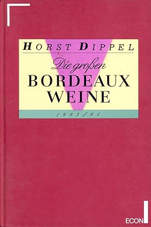 Die grossen Bordeaux Weine 1993/1994