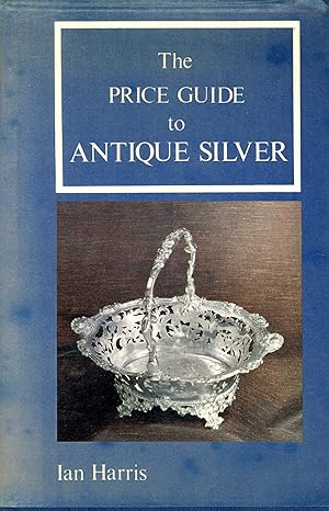 The price guide to antique silver
