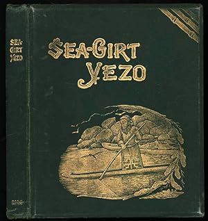 Sea-Girt Yezo. Glimpses at Missionary Work in North Japan