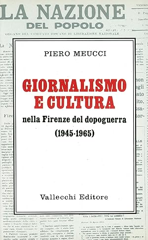 Giornalismo e cultura nella Firenze del dopoguerra (1945-1965)