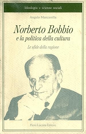 Norberto Bobbio e la politica della cultura. Le sfide della ragione