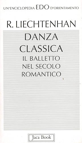 Danza classica. Il balletto nel secolo romantico