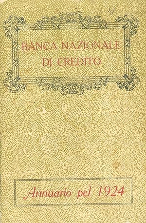 Annuario pel 1924. Banca Nazionale di Credito