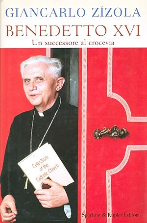 Benedetto XVI. Un successore al crocevia