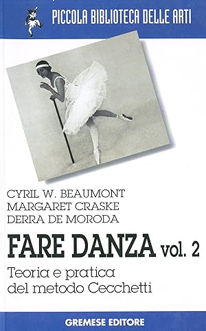 Fare danza vol 2. Teoria e Pratica del metodo Cecchetti