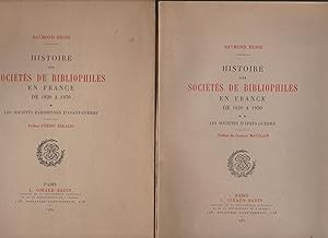 Histoire des Sociétés de bibliophiles en France de 1820 à 1930. Tome I : Les sociétés parisiennes...