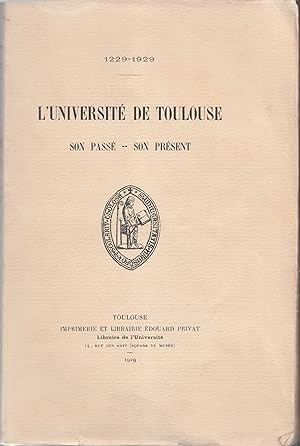 L'université de Toulouse (1229-1929) : son passé, son présent