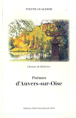 CHEMIN DE BELLERIVE. Poèmes d'Auvers-sur-Oise