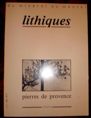 PIERRES DE PROVENCE. Lithiques N° 1- 1985.