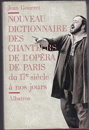 Nouveau dictionnaire des chanteurs de l'Opéra de Paris du 17e siècle à nos jours
