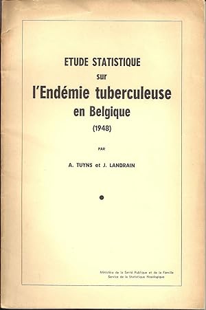 Etude statistique sur l'endémie tuberculeuse en Belgique (1948)